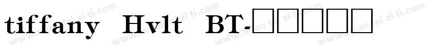 tiffany Hvlt BT字体转换
